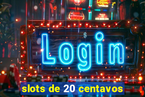 slots de 20 centavos